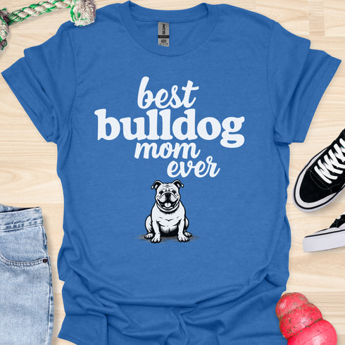 Best bulldog mom ever - V9 - Happy and Smiling T-Shirt